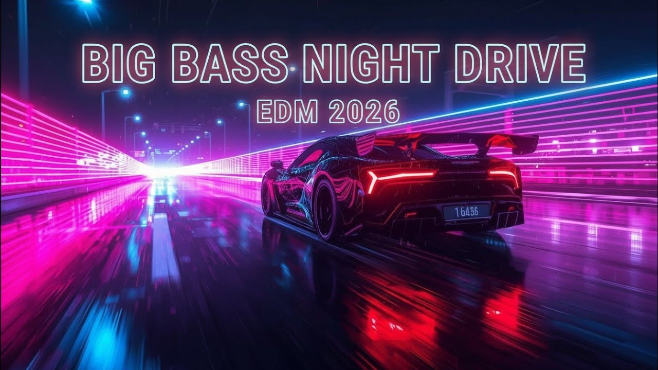 EDM Mix 2026 | Bass Boosted Club & Dance Party Music | Night Drive & Gym Workout Playlist