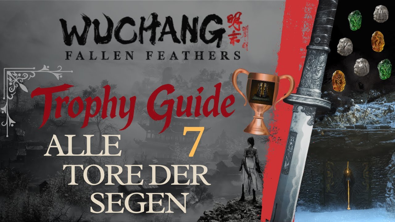 Wuchang Fallen Feathers Trophy Guide: Das wissende Auge - Alle Tore die Segen enthalten (Segenstore)