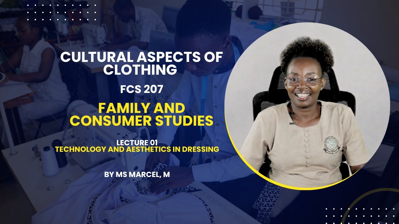 Ms Marcel : COURSE FCS 207: CULTURAL ASPECTS OF CLOTHING SECOND YEAR: FAMILY AND CONSUMER STUDIES