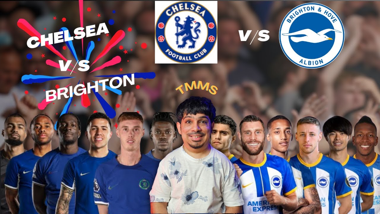 Chelsea vs. Brighton - Match Preview