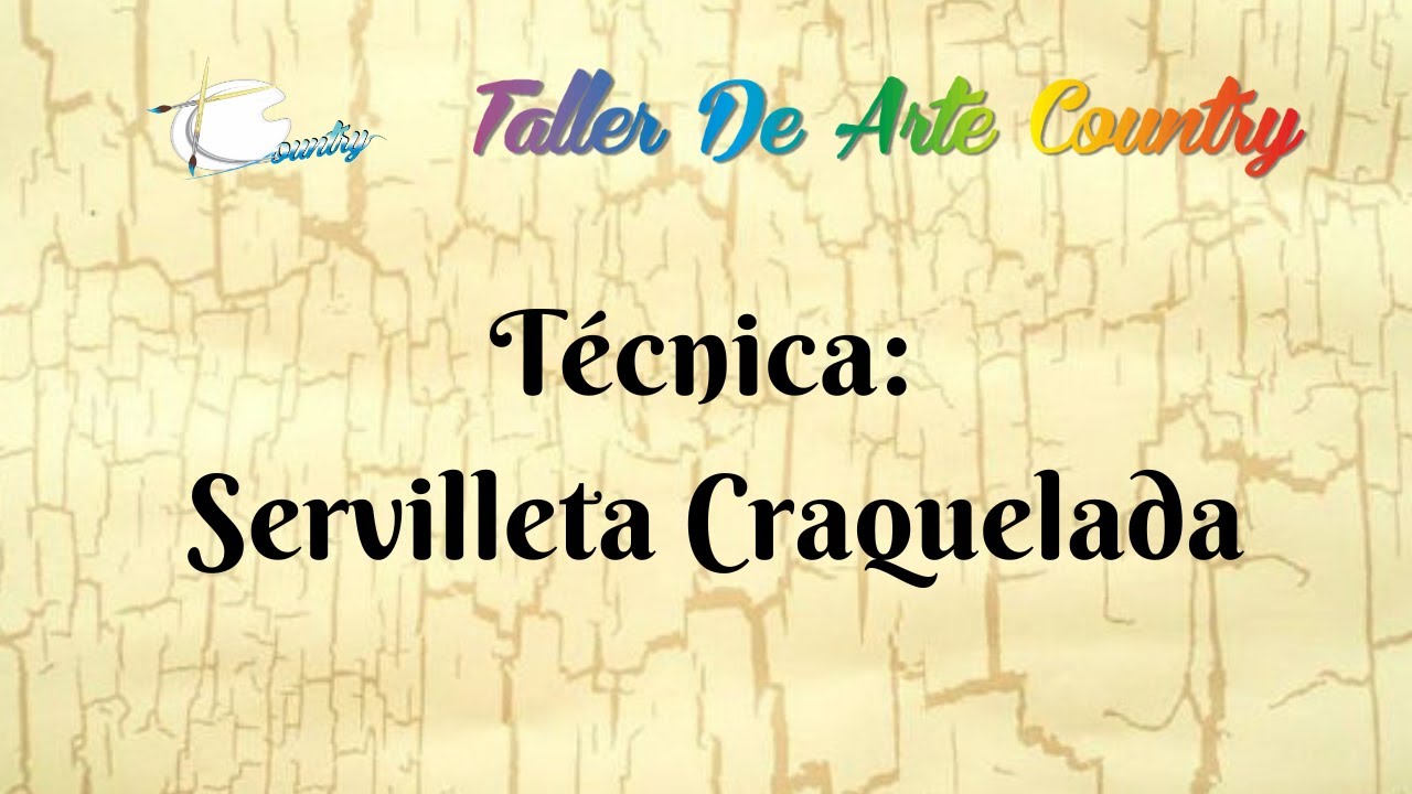 Técnica: Servilleta Craquelada - Curso de Arte Country - Taller de Arte Country