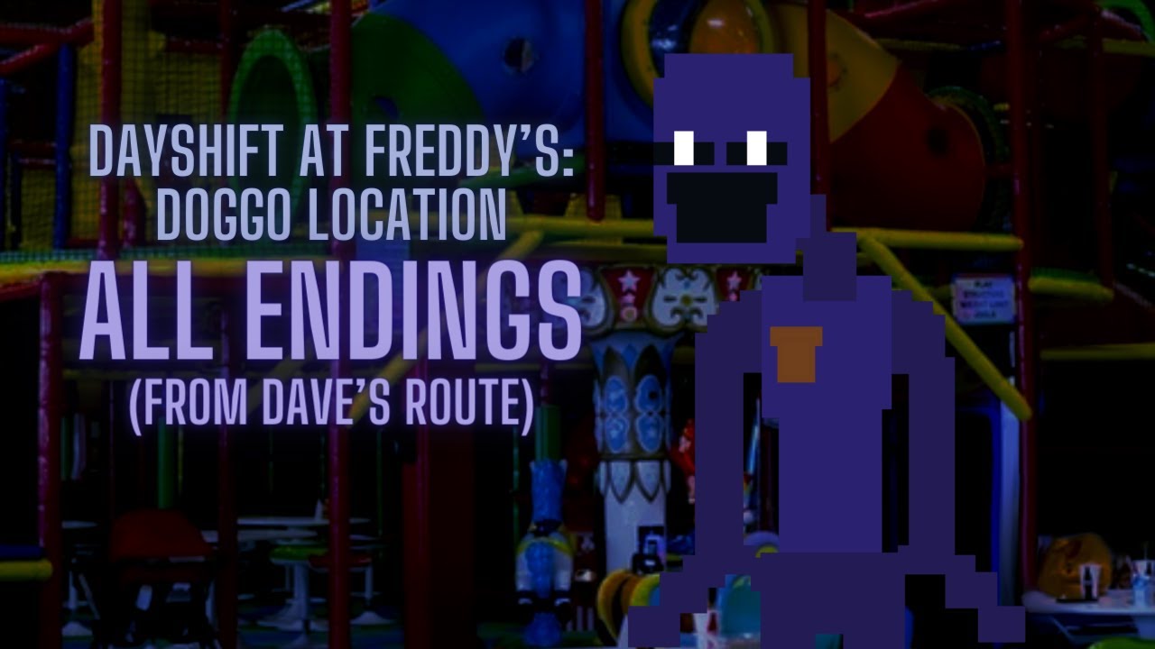 Dayshift at Freddy's: Doggo Location | All Endings from Dave's route