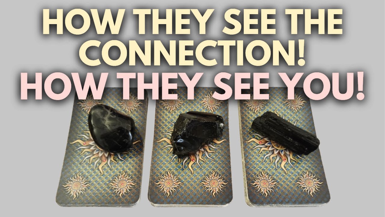 HOW DO THEY SEE YOU? HOW DO THEY SEE THE CONNECTION? PICK A CARD TIMELESS TAROT READING