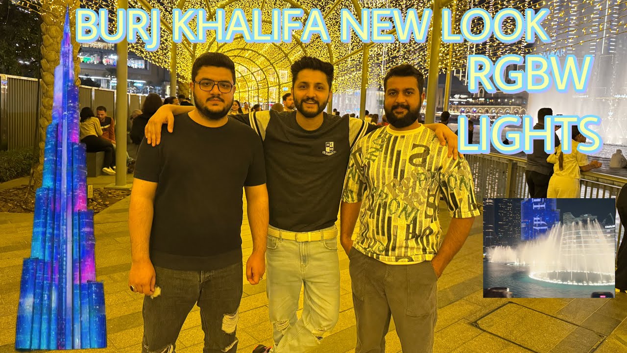 BURJ KHALIFA'S NEW LOOK - RGBW LIGHTS - DUBAI FOUNTAINS