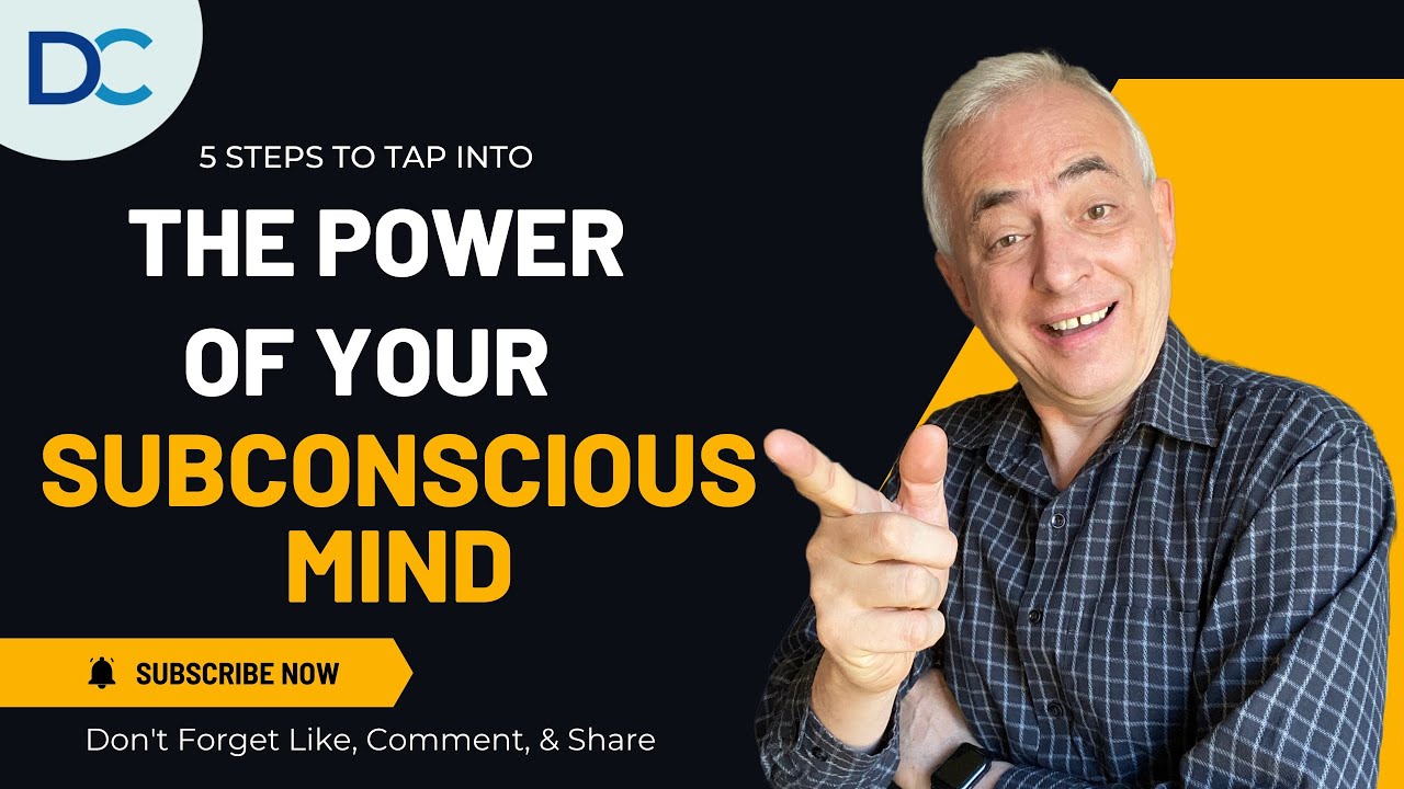 5 Steps To Tap Into The Power Of Your Subconscious Mind - Don Crowther