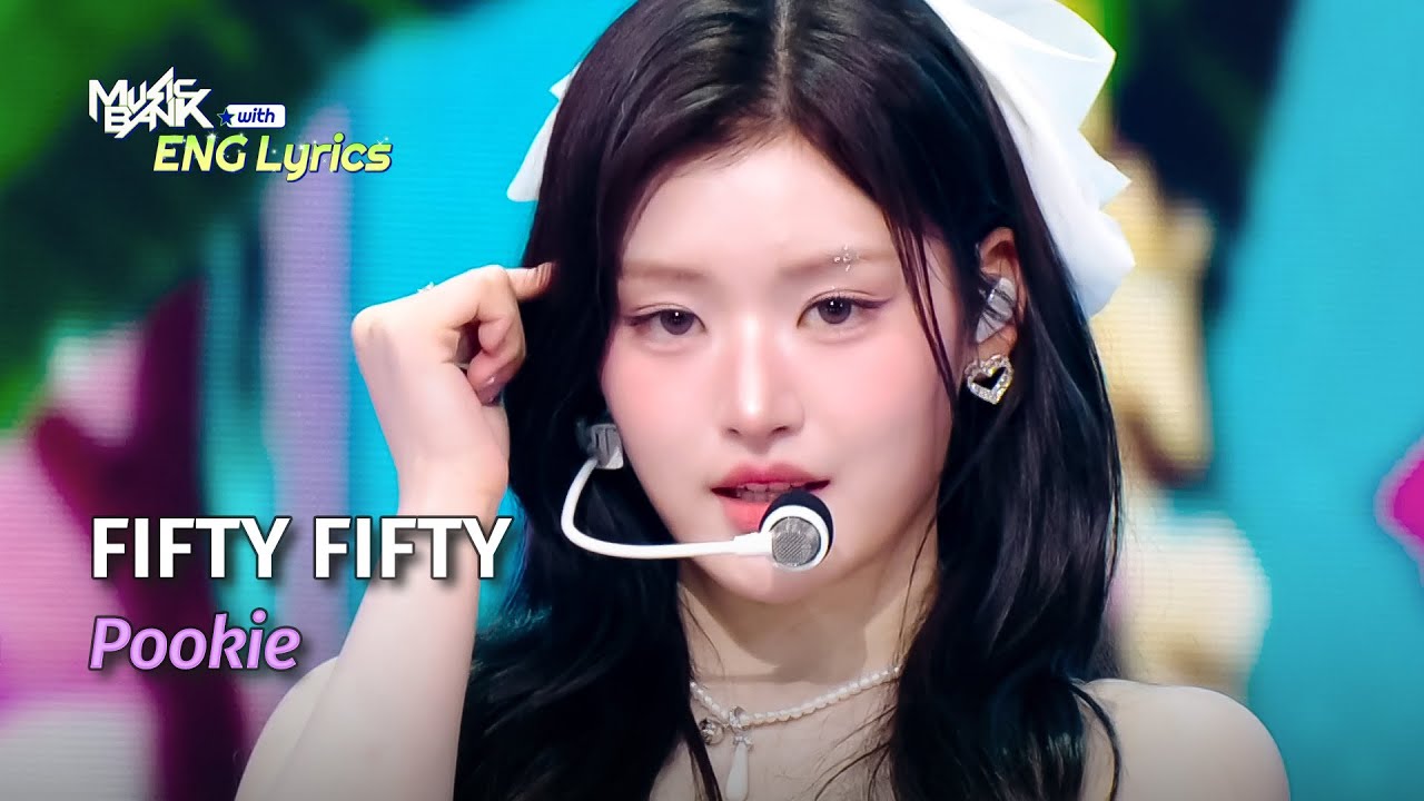 [🌎ENG Lyrics] FIFTY FIFTY (피프티피프티) - Pookie | KBS WORLD TV 250509