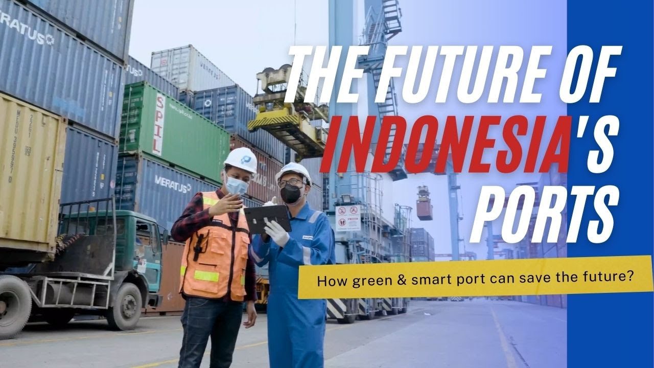 How Green & Smart Port can save the future of Indonesia's Port?