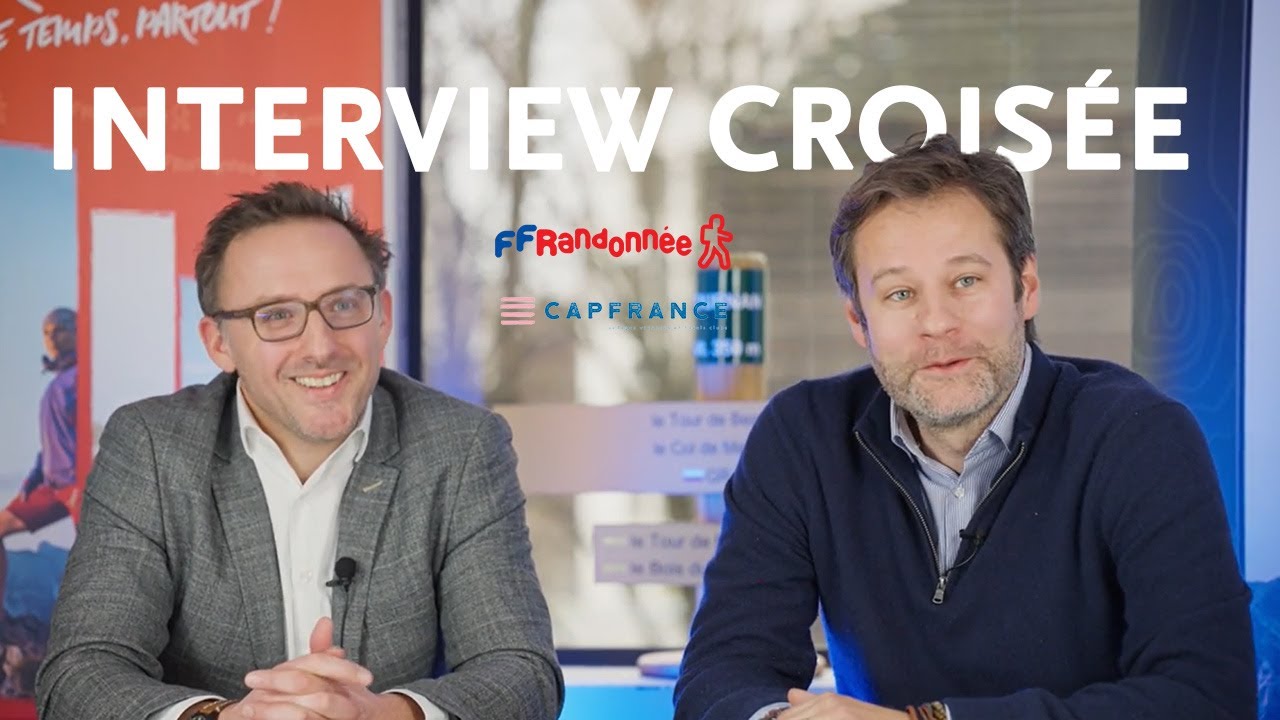 Interview crois&eacute;e Cap France x FFRandonn&eacute;e