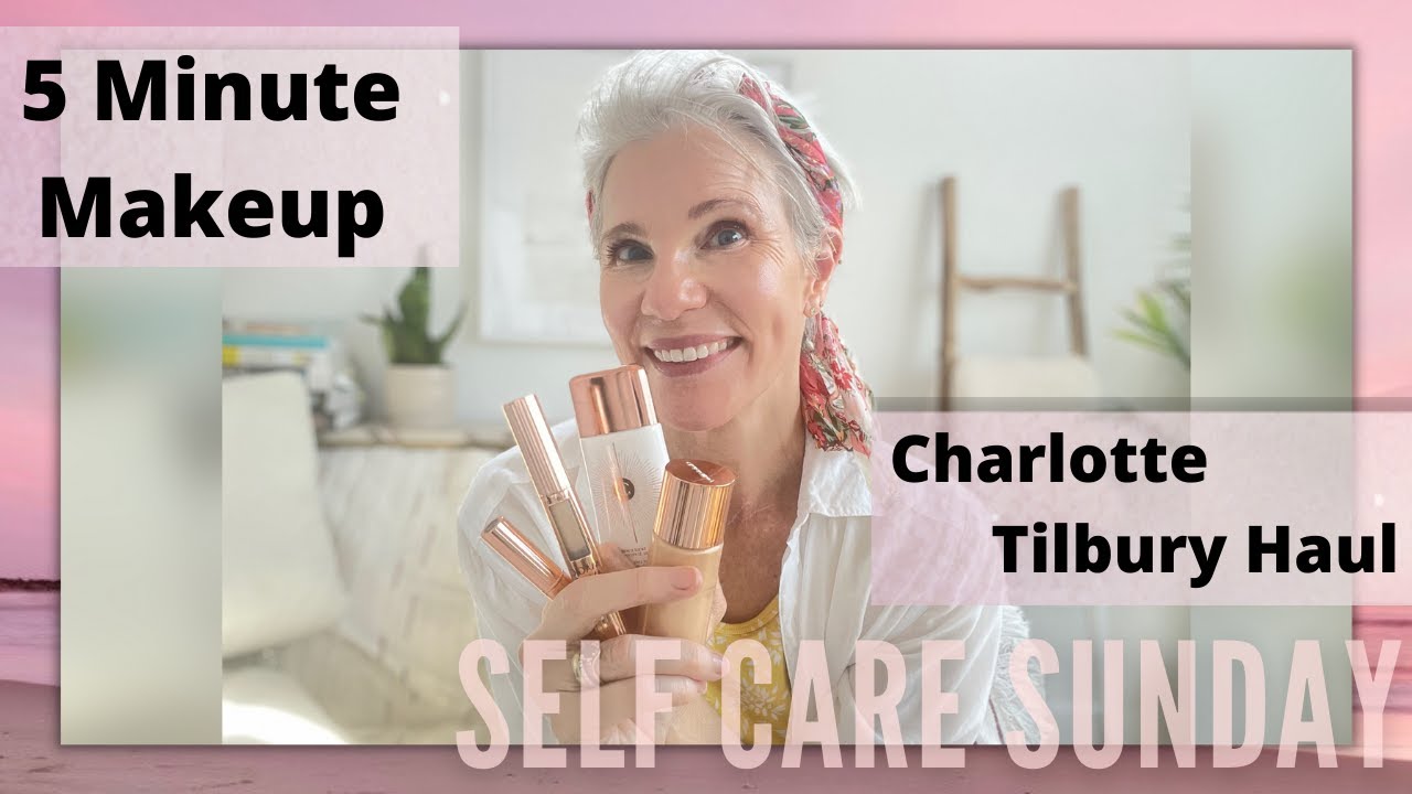 FIVE MINUTE MAKEUP ONLY 5 PRODUCTS | CHARLOTTE TILBURY HAUL OVER 50