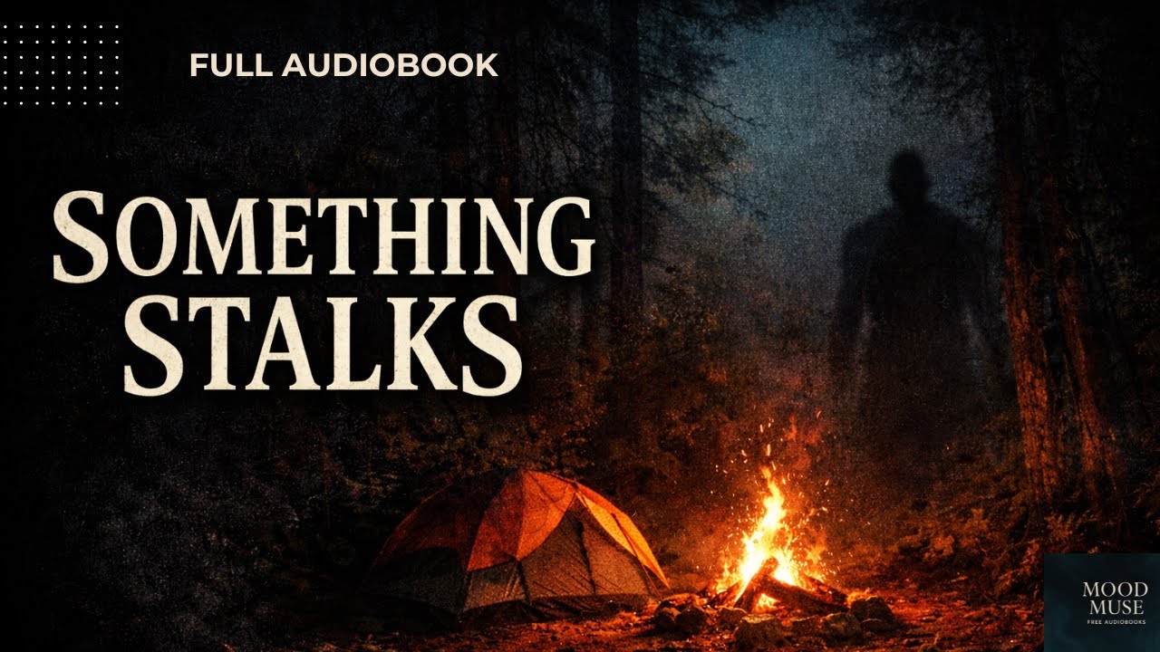Something Is Stalking the Camp | The Camp of the Dog (Horror Audiobook)