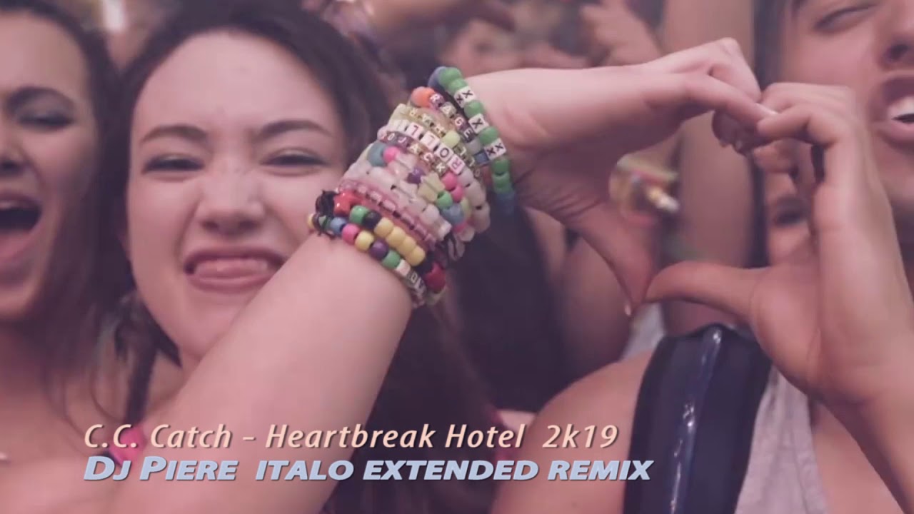 C C  Catch -  Heartbreak Hotel  2k19 /Dj Piere Italo extended remix