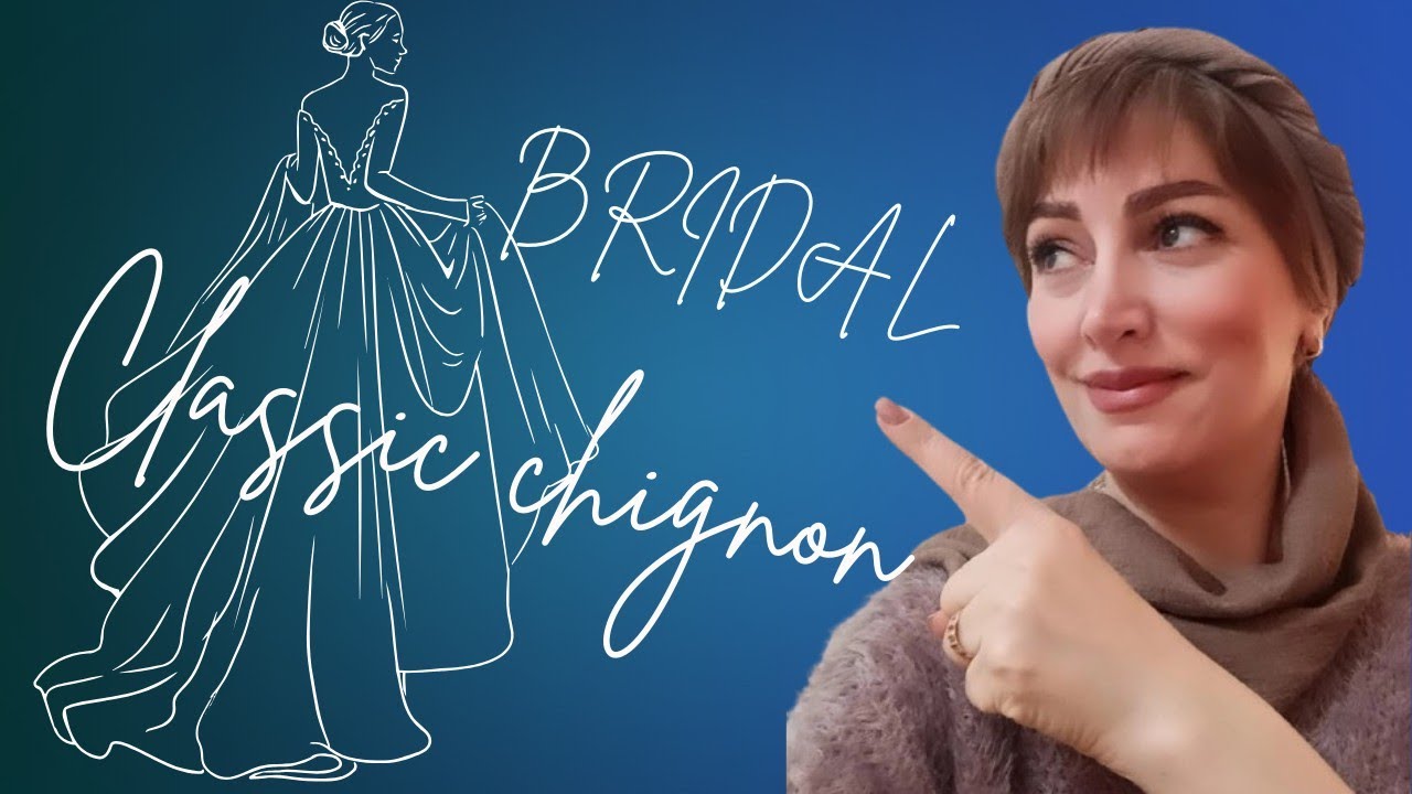 آموزش شینیون عروس کلاسیک جذاب  bridal classic chignon tutorial