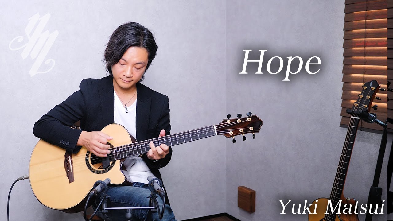 Hope ~original song~(Fingerstyle Guitar) / Yuki Matsui