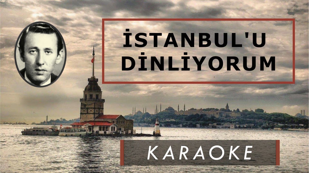 İSTANBUL'U DİNLİYORUM | ORHAN VELİ KANIK |  KARAOKE ~(🎙HD🎙)