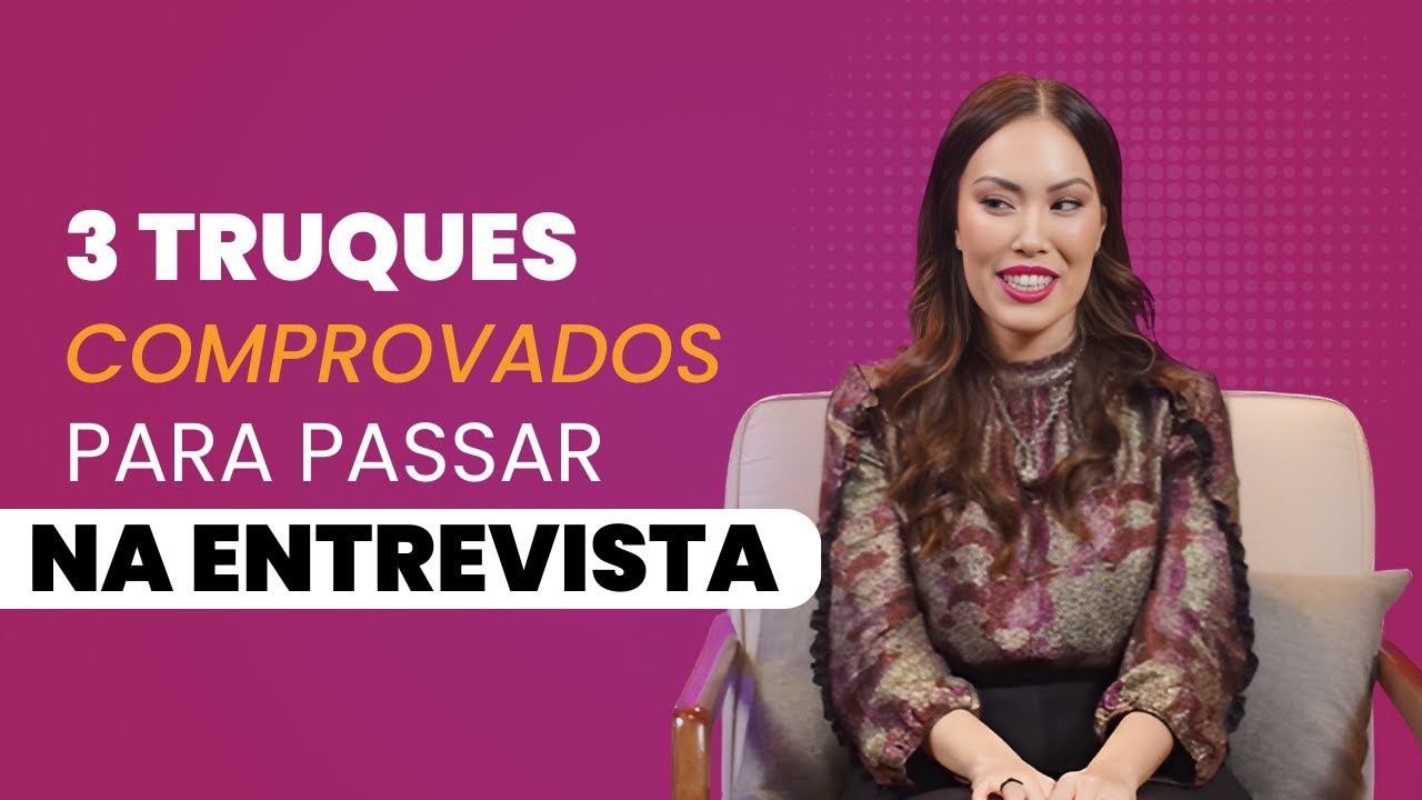 Como passar em uma entrevista de emprego: 3 truques infalíveis para conseguir emprego rápido