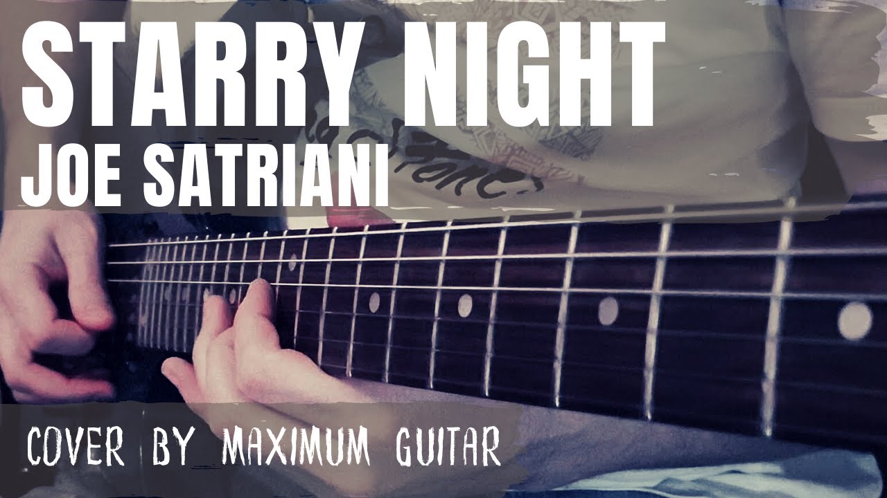 Joe Satriani - Starry Night | cover by Maximum Guitar