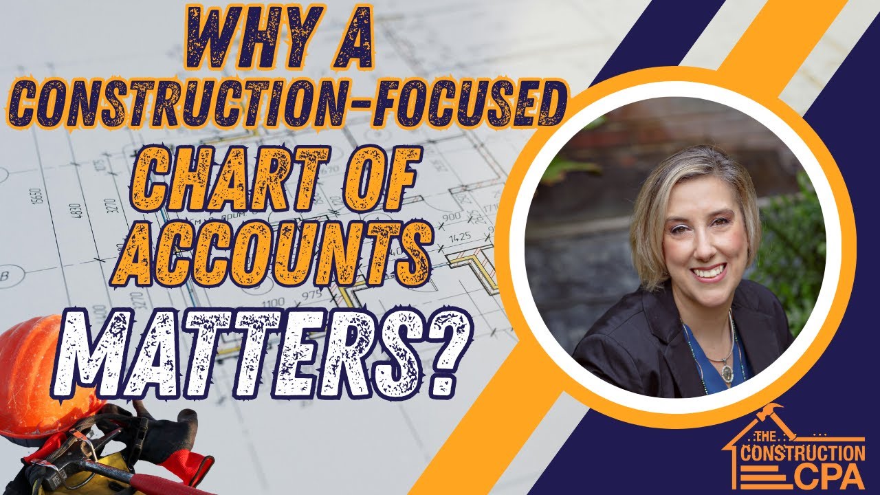 Why a Construction-Focused Chart of Accounts Matters?