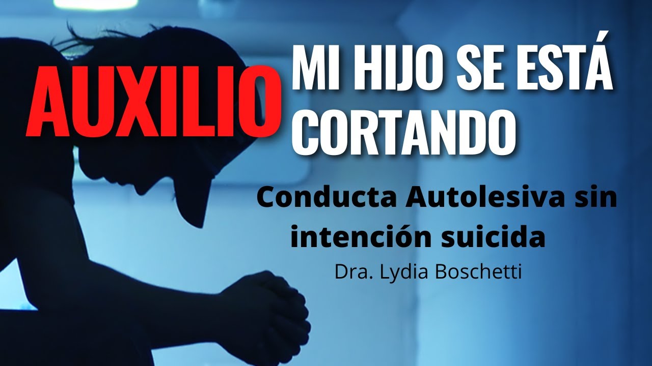 Mi hijo se corta, Autolesi&oacute;n sin Intensi&oacute;n Suicida