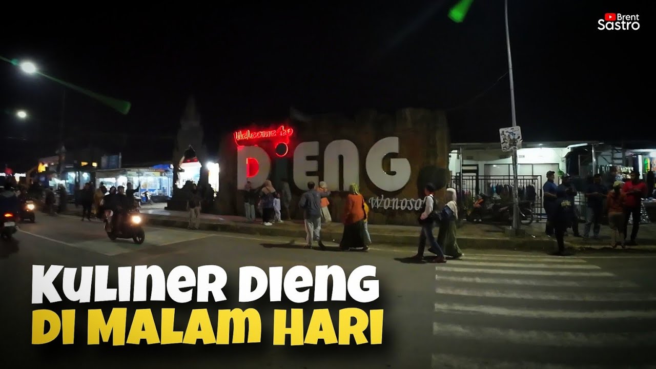 INI DIA ... SUASANA MALAM DAN KULINER DI DIENG