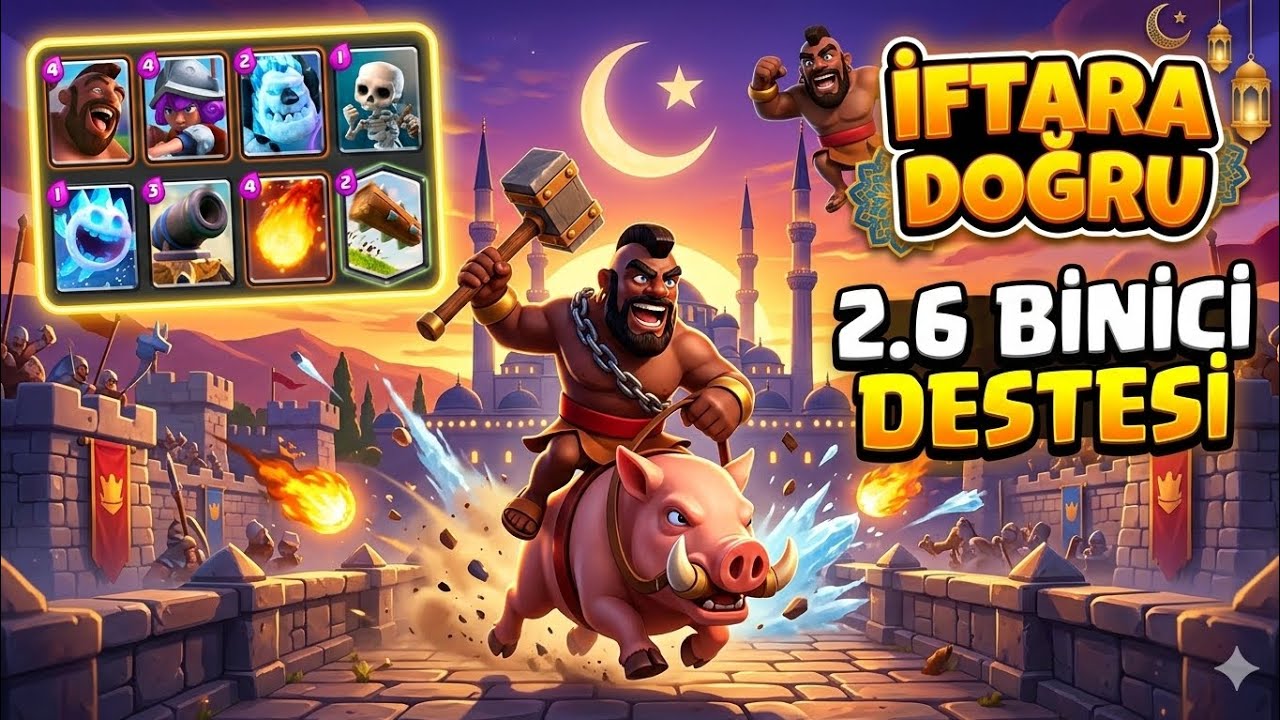 BİNİCİ İLE İFTARA DOĞRU KÜFFARA BİNDİK CLASH ROYALE 