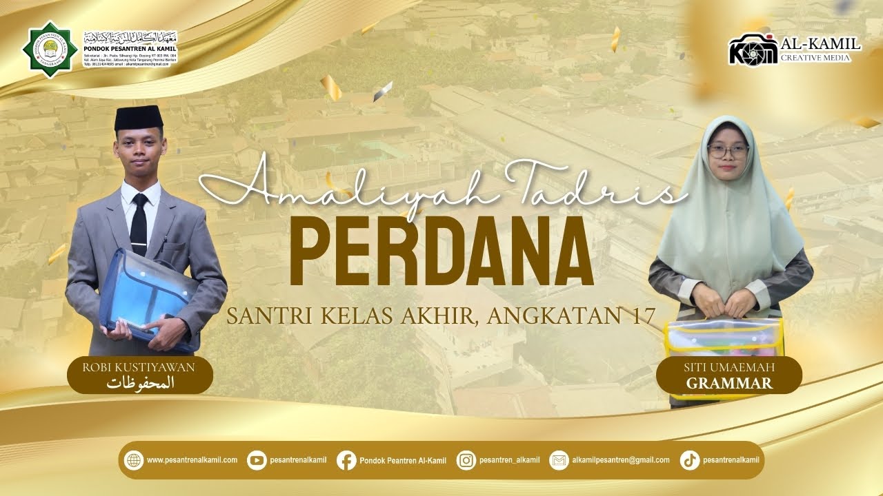 🔴LIVE || Amaliyah Tadris Perdana Santri Kelas Akhir, Angkatan 17 || Pondok Pesantren Al-Kamil