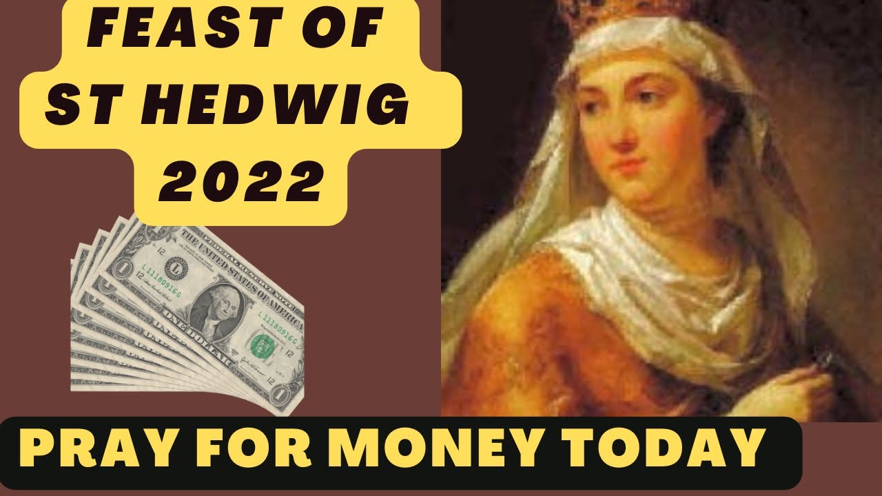 Feast of St Hedwig 2022 - You will receive a Surprise today, Pray for Money