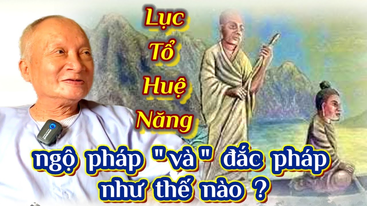 lục tổ huệ năng : ngộ pháp 