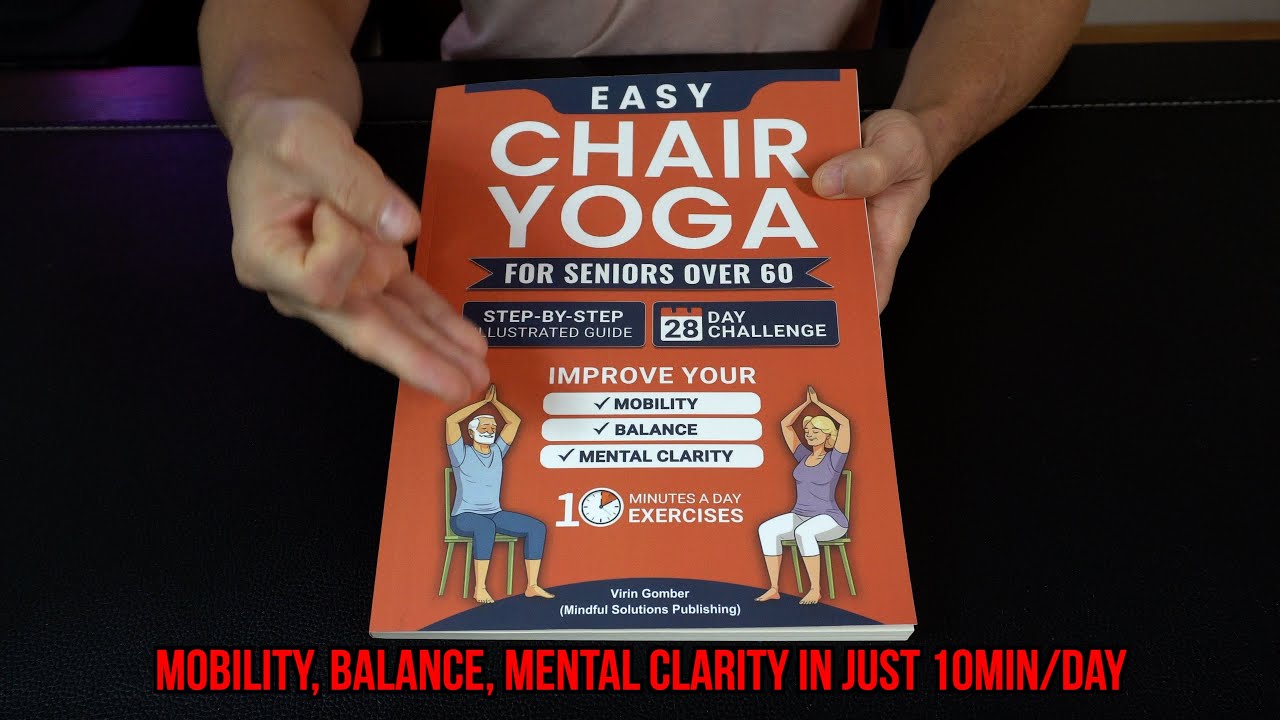 Book Review - Easy Chair Yoga for Seniors Over 60: Step-By-Step Illustrated Guide & 28-Day Challenge