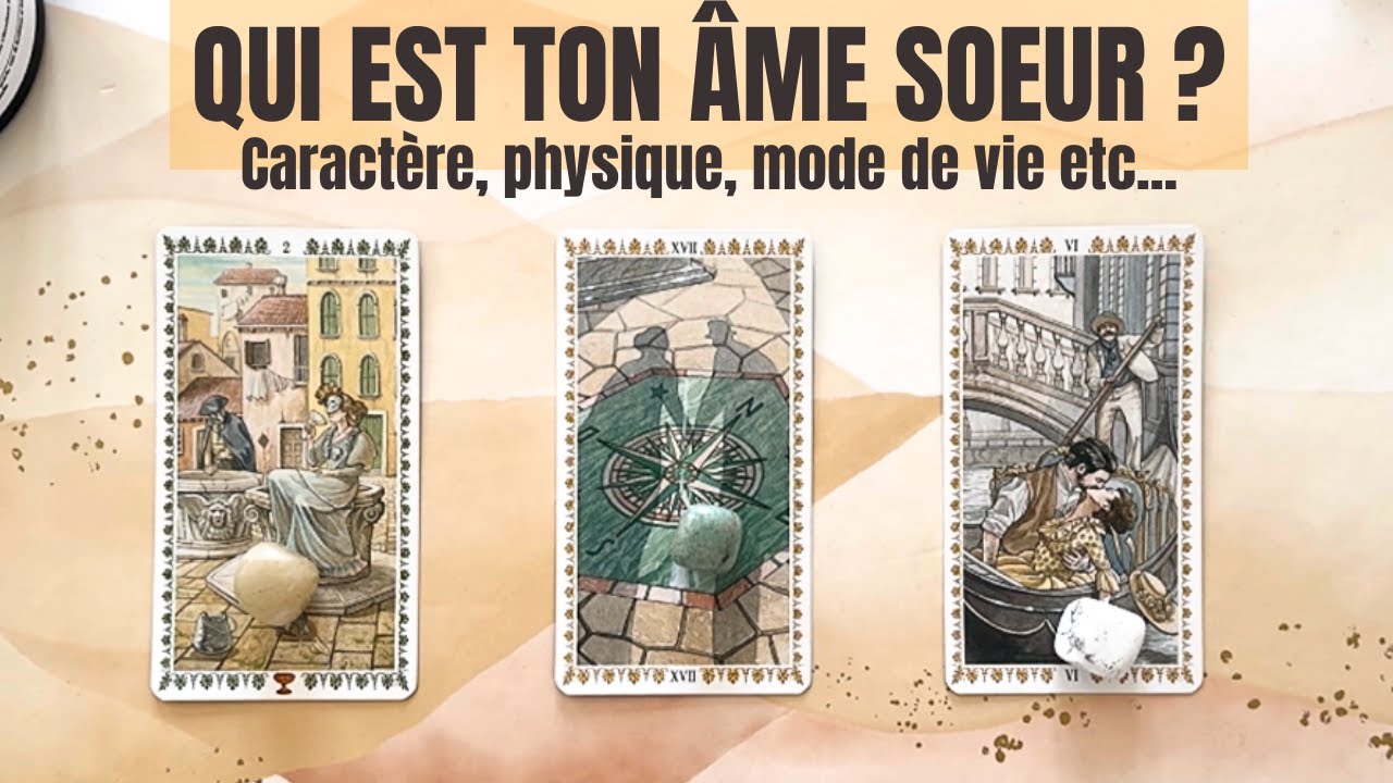 Qui est ton âme soeur ? (caractère, physique...) 🔮 Guidance sentimentale 💕 tirage à choix 🌷
