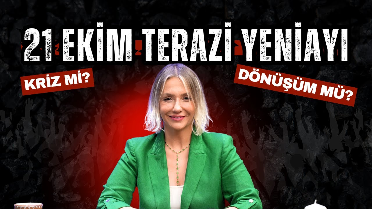 21 EKİM TERAZİ YENİAYI ♎ Kriz mi? D&ouml;n&uuml;ş&uuml;m m&uuml;? Ger&ccedil;ek G&uuml;c&uuml;n Ortaya &Ccedil;ıkıyor!