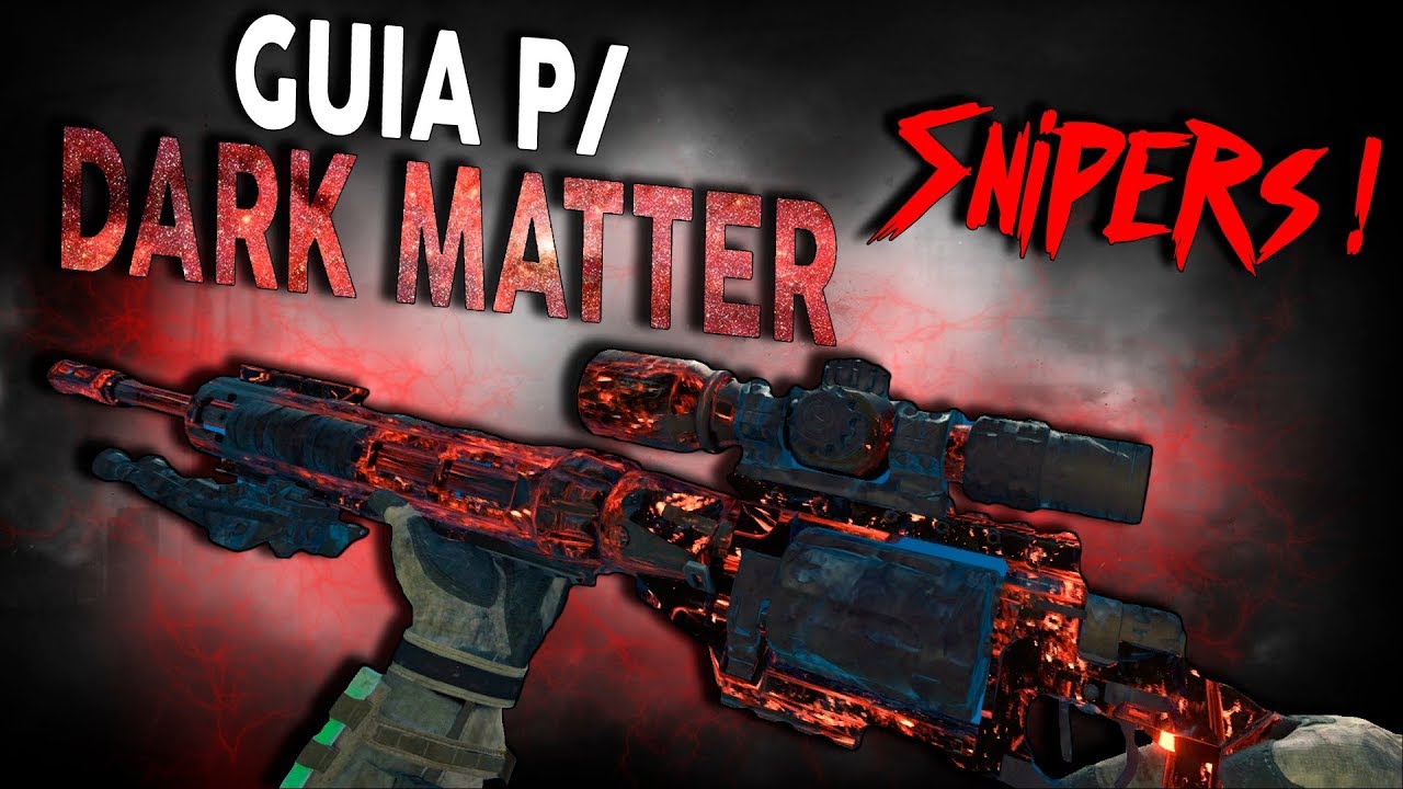 GUIA PRA DARK MATTER #01: SNIPERS (Fuzis de Precisão)! - CoD Black Ops 4
