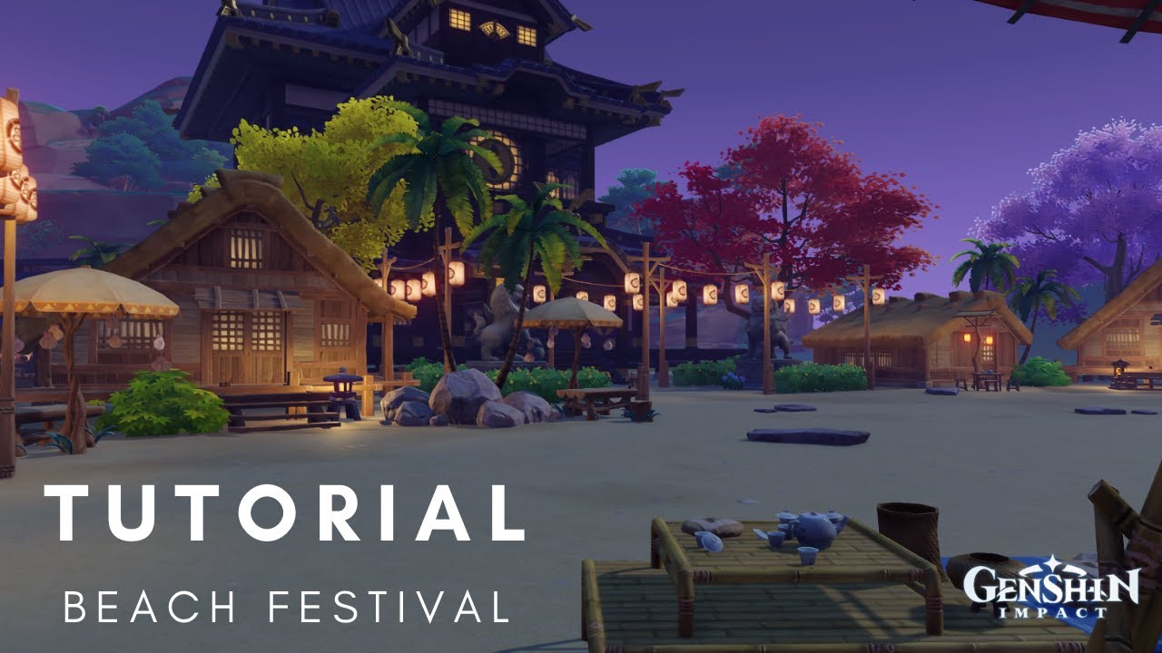 Genshin Impact - Serenitea Pot Tutorial (Beach Festival)