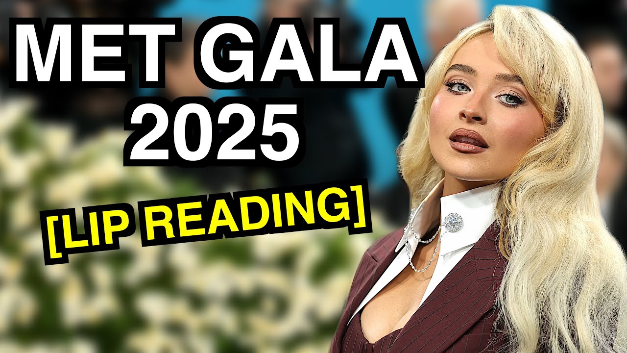 Met Gala 2025 (Чтение по губам)