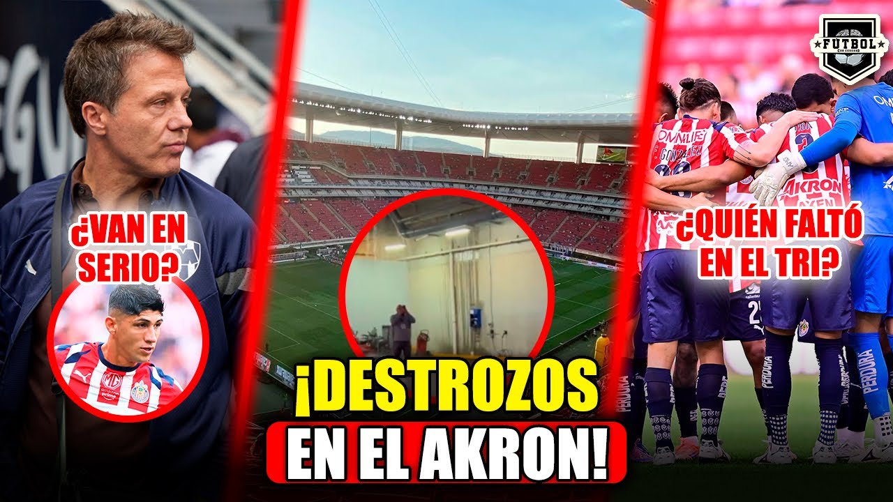 🔥 ¡DESTROZOS EN EL AKRON! ¡HAY VIDEOS! | ¿ES NETA? ¿PULIDO A RAYADOS? | LA AFICIÓN DE CHIVAS OPINA