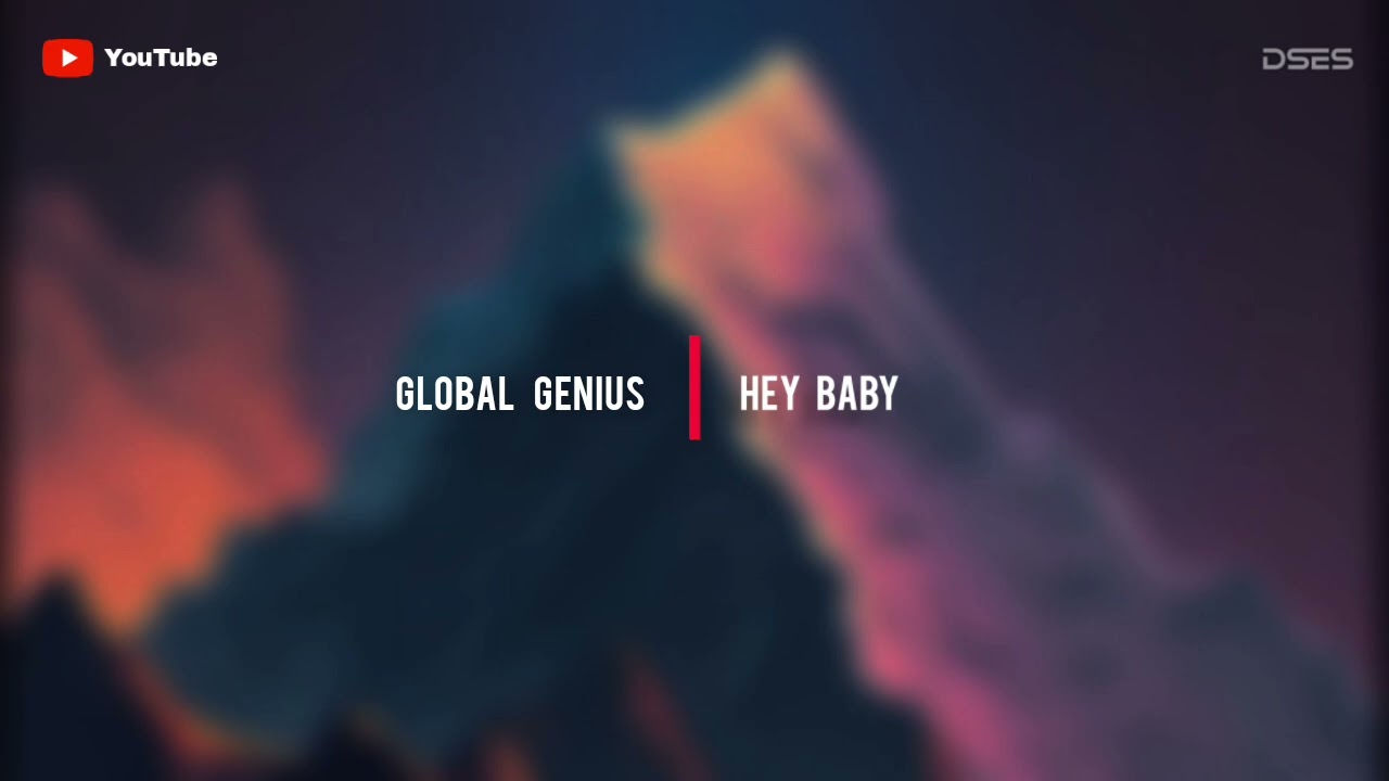 Global Genius - Hey Baby ( Your Lullaby Song )