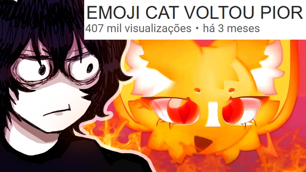 EMOJI CAT FICOU AINDA PIOR