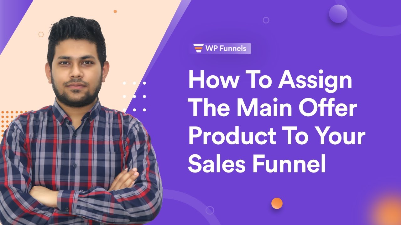 How To Assign The Main Offer Product To Your Sales Funnel - WPFunnels