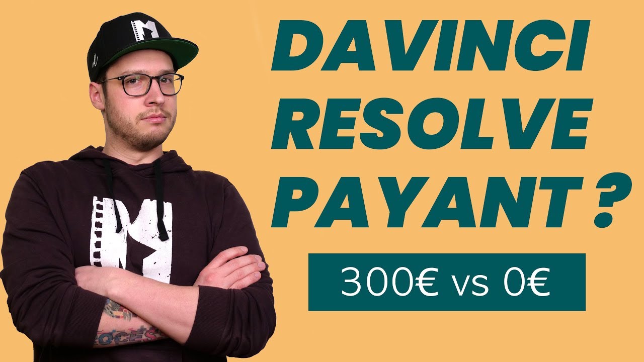 DOIS TU ACHETER LA VERSION PAYANTE de DaVinci Resolve ?