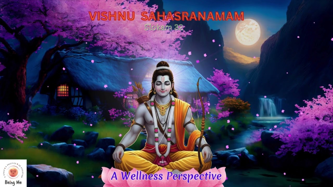 Vishnu Sahasranamam Slokam 32 - Wellness Perspectives - Visualisation and Meditation