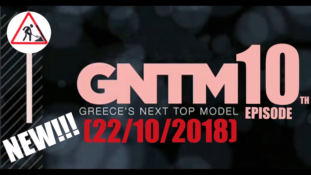 #GNTM Greece's Next Top Model 2018 - Ep 10 (22/10/2018)