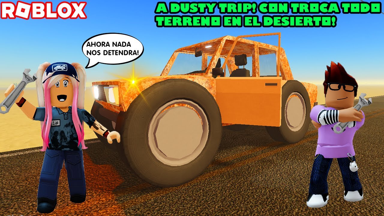 Construimos Ahora Una Troca Todo Terreno Para Sobrevivir En El Desierto! A  Dusty Trip!