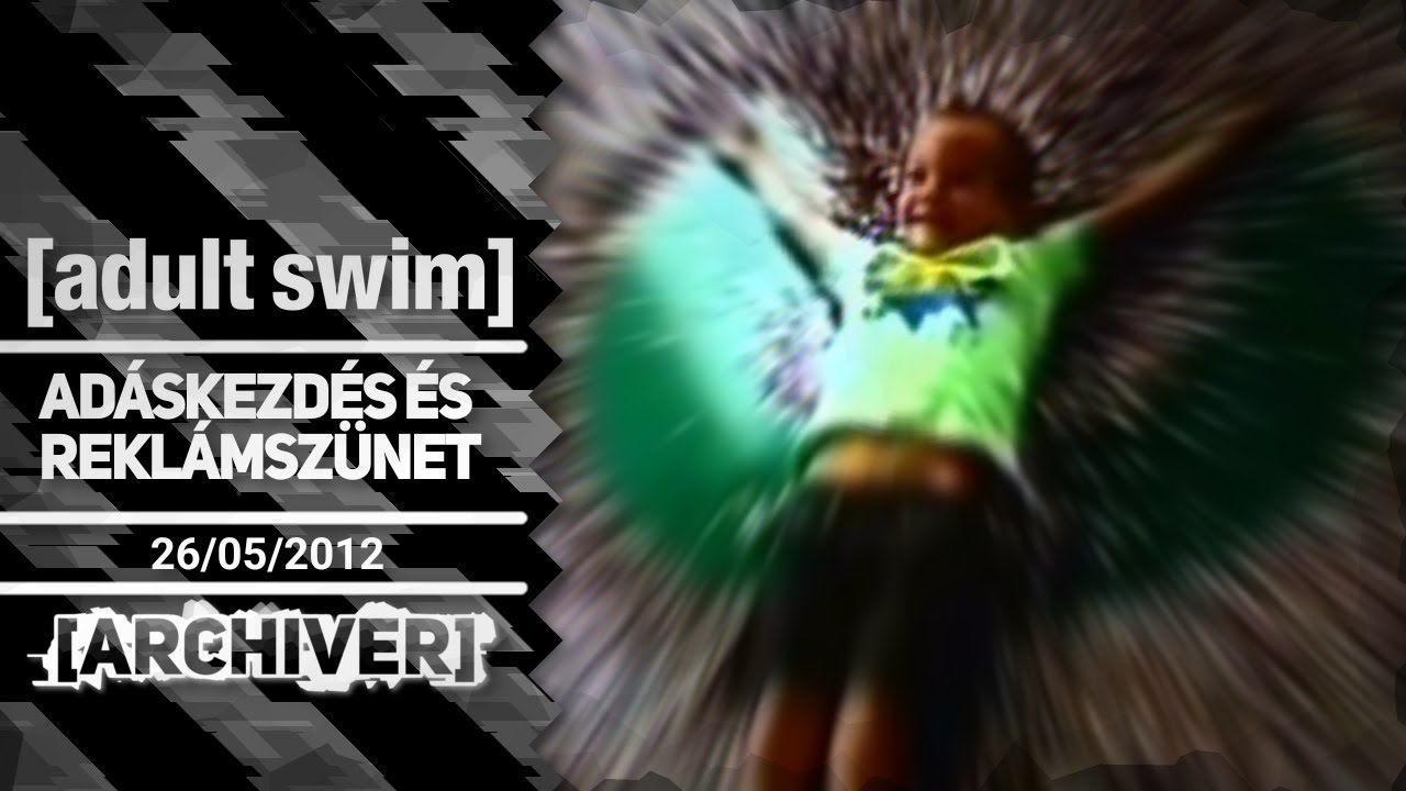 (BOLONDOK NAPJA 2025) Adult Swim - Adáskezdés és reklámszünet - 2012. május 26.