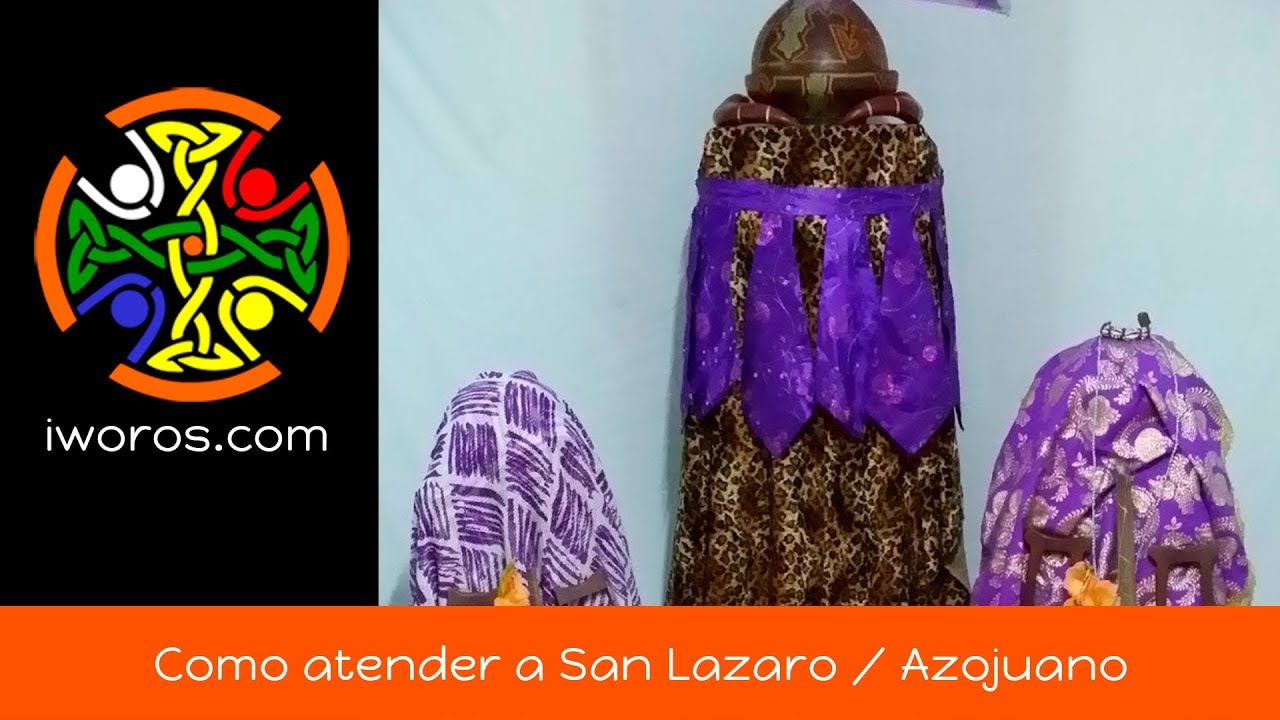 Como atender a San Lazaro / Azojuano
