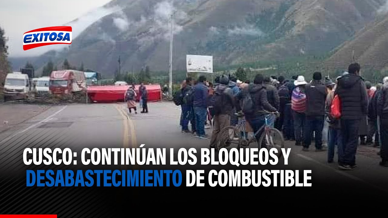 🔴🔵Cusco: Contin&uacute;an los bloqueos y el desabastecimiento de combustible