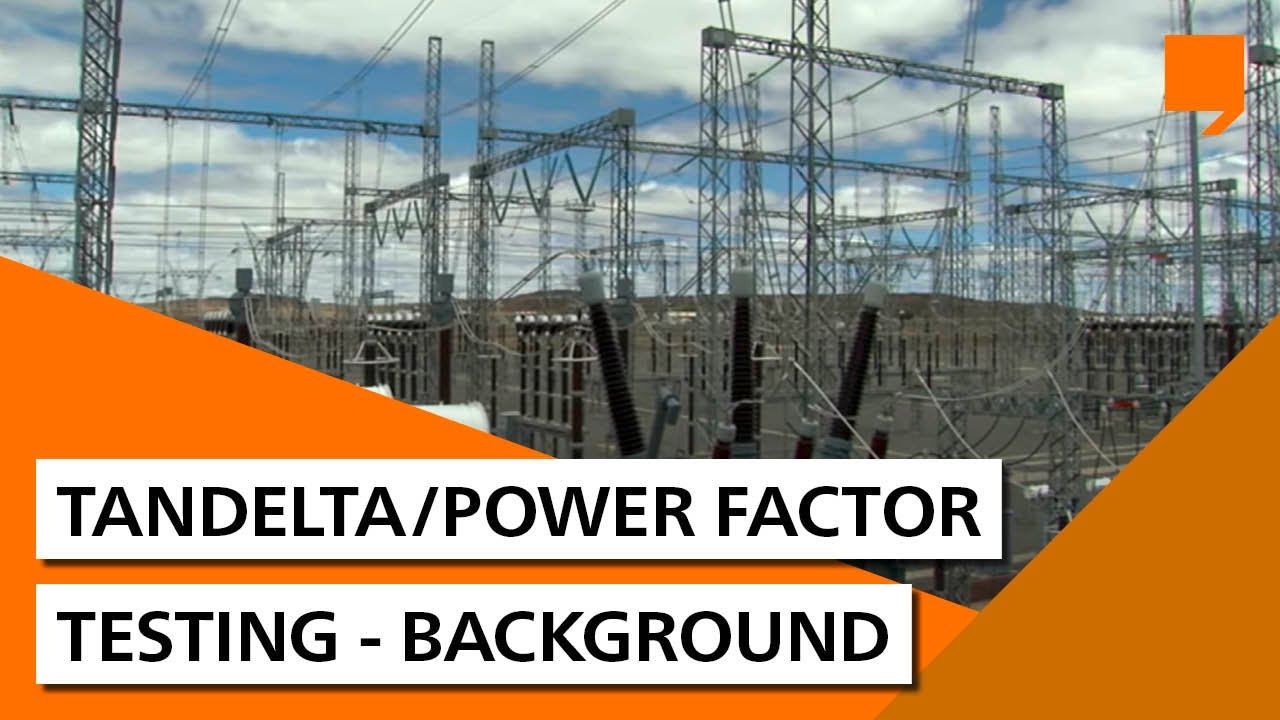 TanDelta/Power Factor Testing - Background