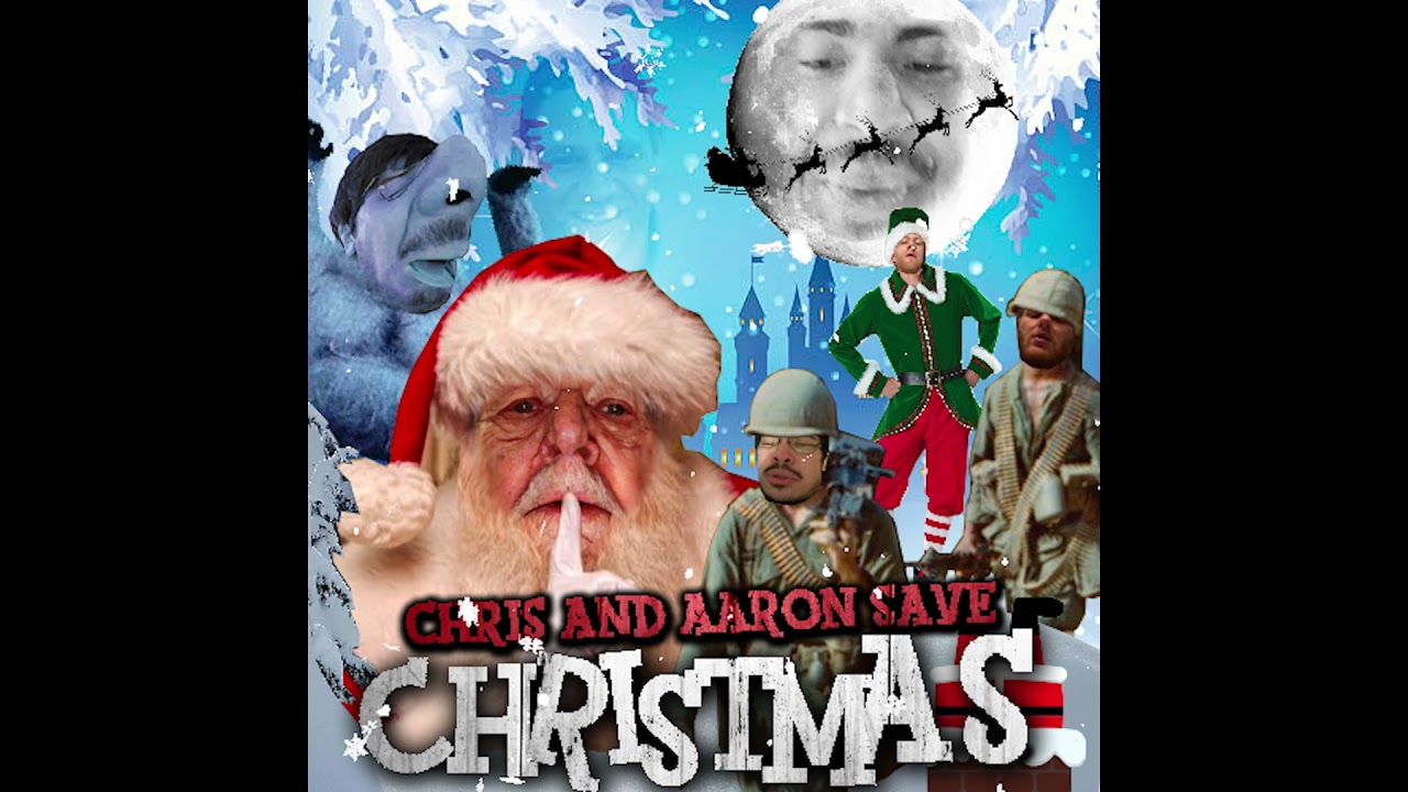 CHRIS AND AARON SAVE CHRISTMAS