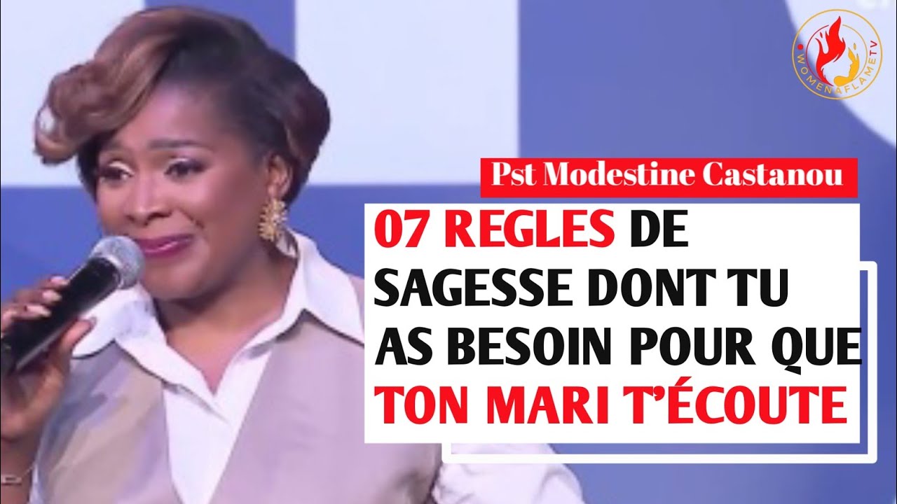 07 Règles De Sagesse Pour Que Ton Mari T'ecoute | Pst Modestine Castanou |Femmes Enflammées Tv