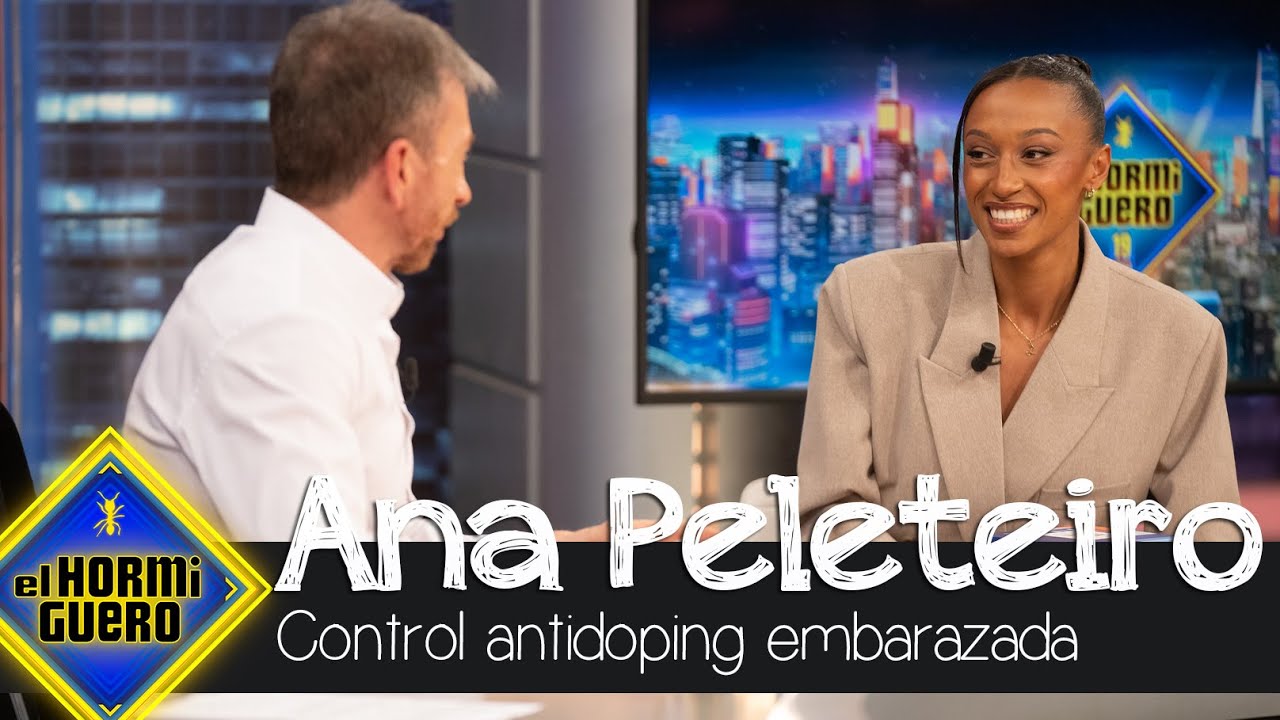 Ana Peleteiro cuenta el control antidoping que le hicieron durante el embarazo - El Hormiguero