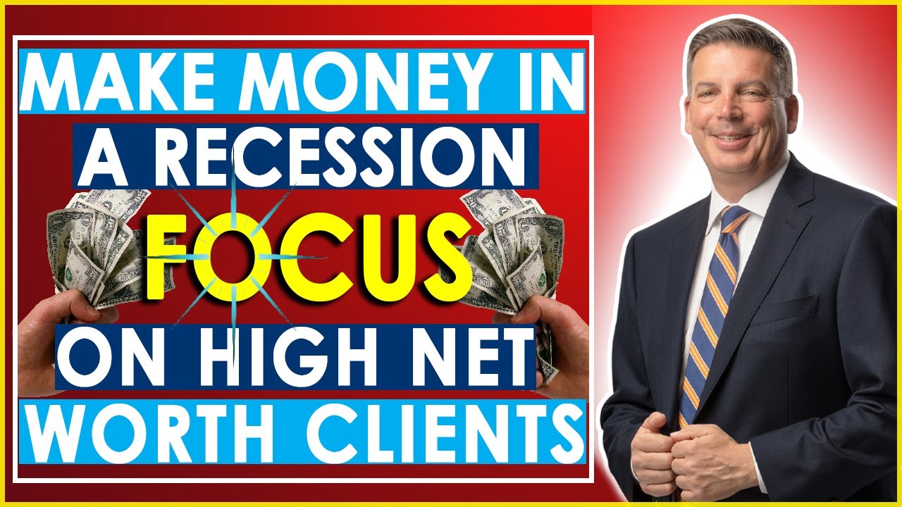 How To Make Money In A Recession: Target HNW Customers (High Net Worth People Will Pay!)