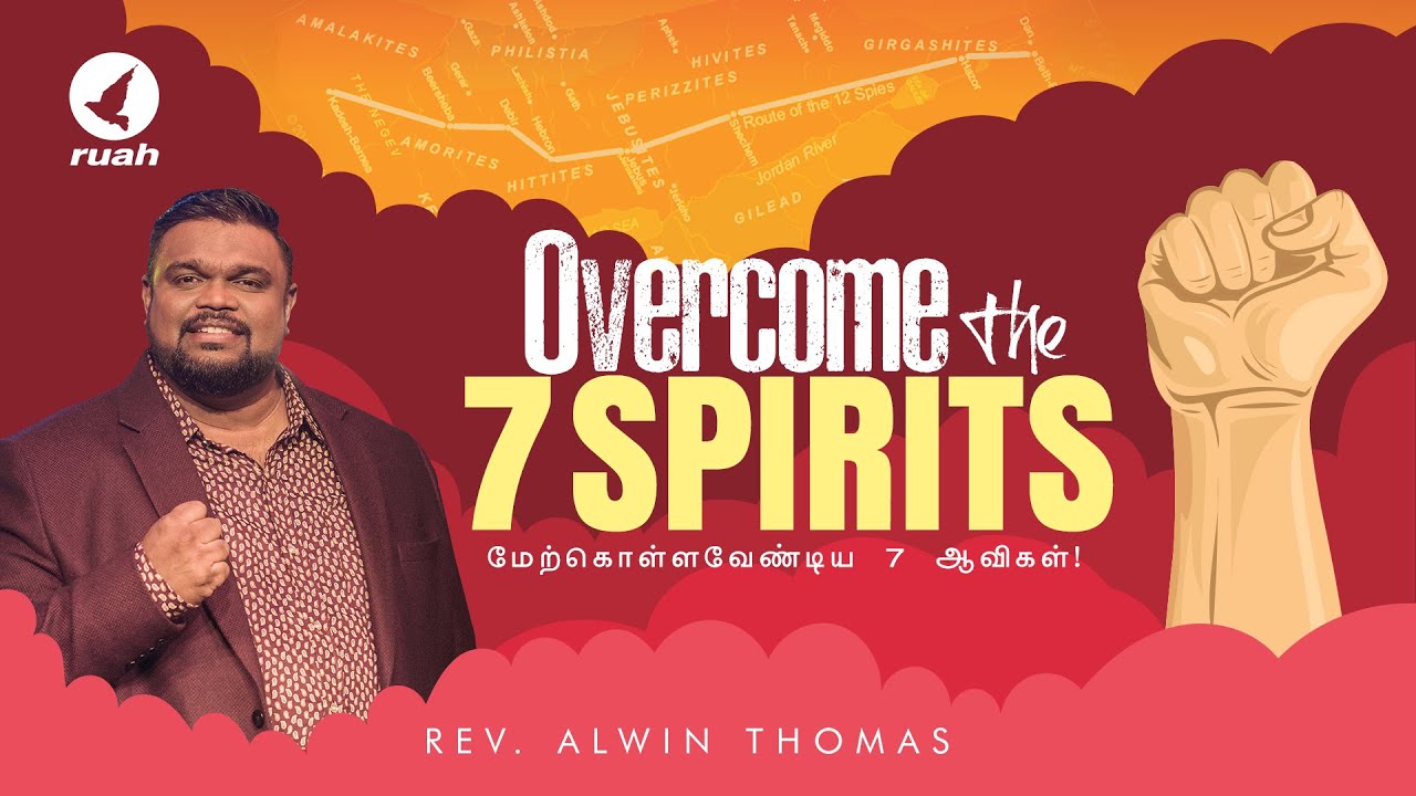 Overcome the 7 Spirits | Special Message by Rev. Alwin Thomas | #alwinthomas #ruahtv